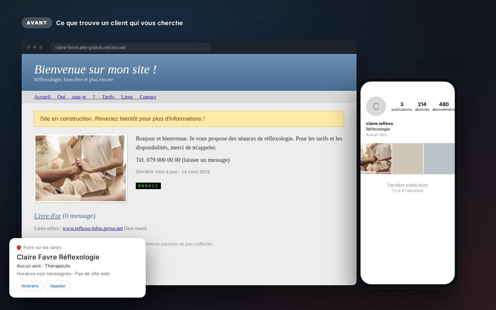 Avant : un vieux site en construction, un profil Instagram vide, une fiche sans avis